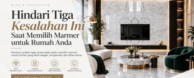 Kesalahan memilih marmer untuk rumah