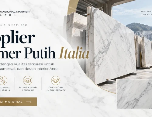 Supplier Marmer Putih Italia: Cara Memilih Supplier dan Memastikan Kualitas Slab