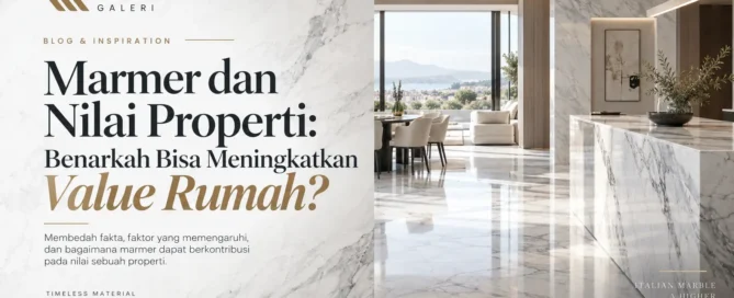 Marmer dan nilai properti pada interior rumah modern