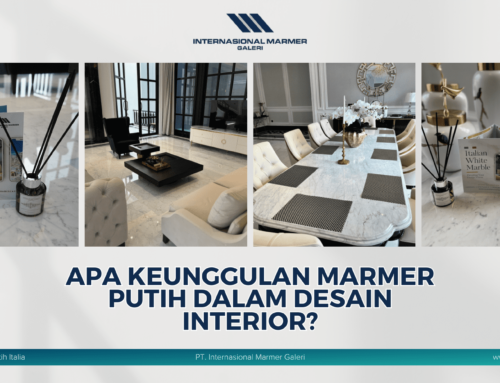Apa Keunggulan Marmer Putih Dalam Desain Interior?